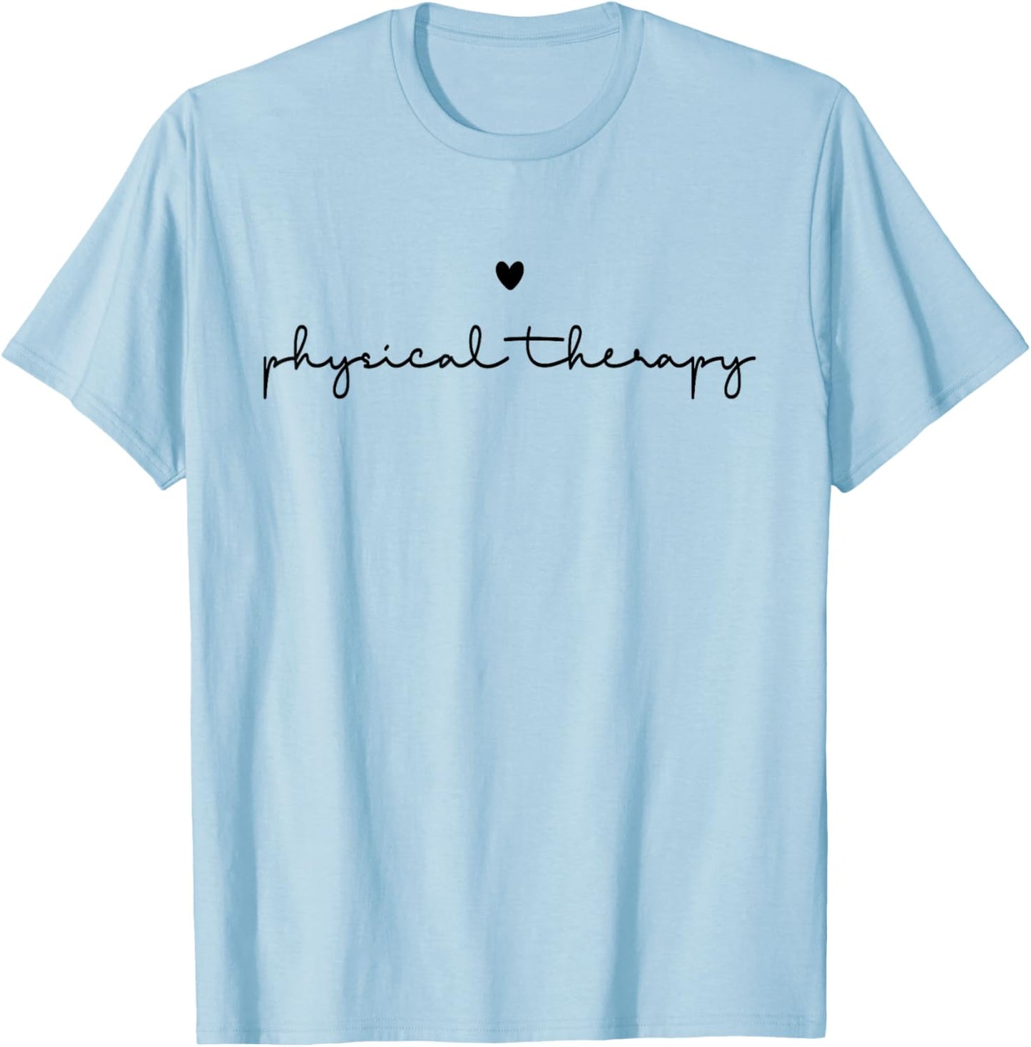 Physical Therapy PT Physical Therapist PT Student T-Shirt - T-Shirt | Light Blue