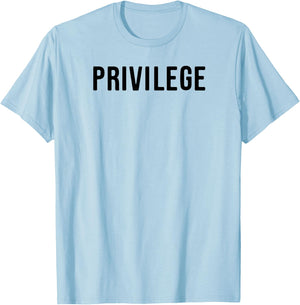 Privilege Entitlement T-Shirt - T-Shirt | Light Blue