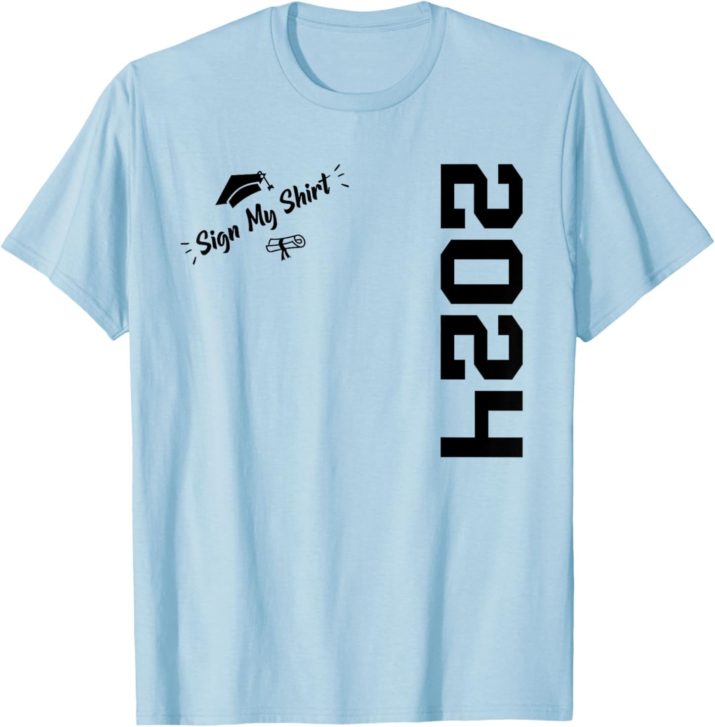 Sign My Shirt 2024 Funny School Senior Grad 2024 Autograph T-Shirt - T-Shirt | Light Blue