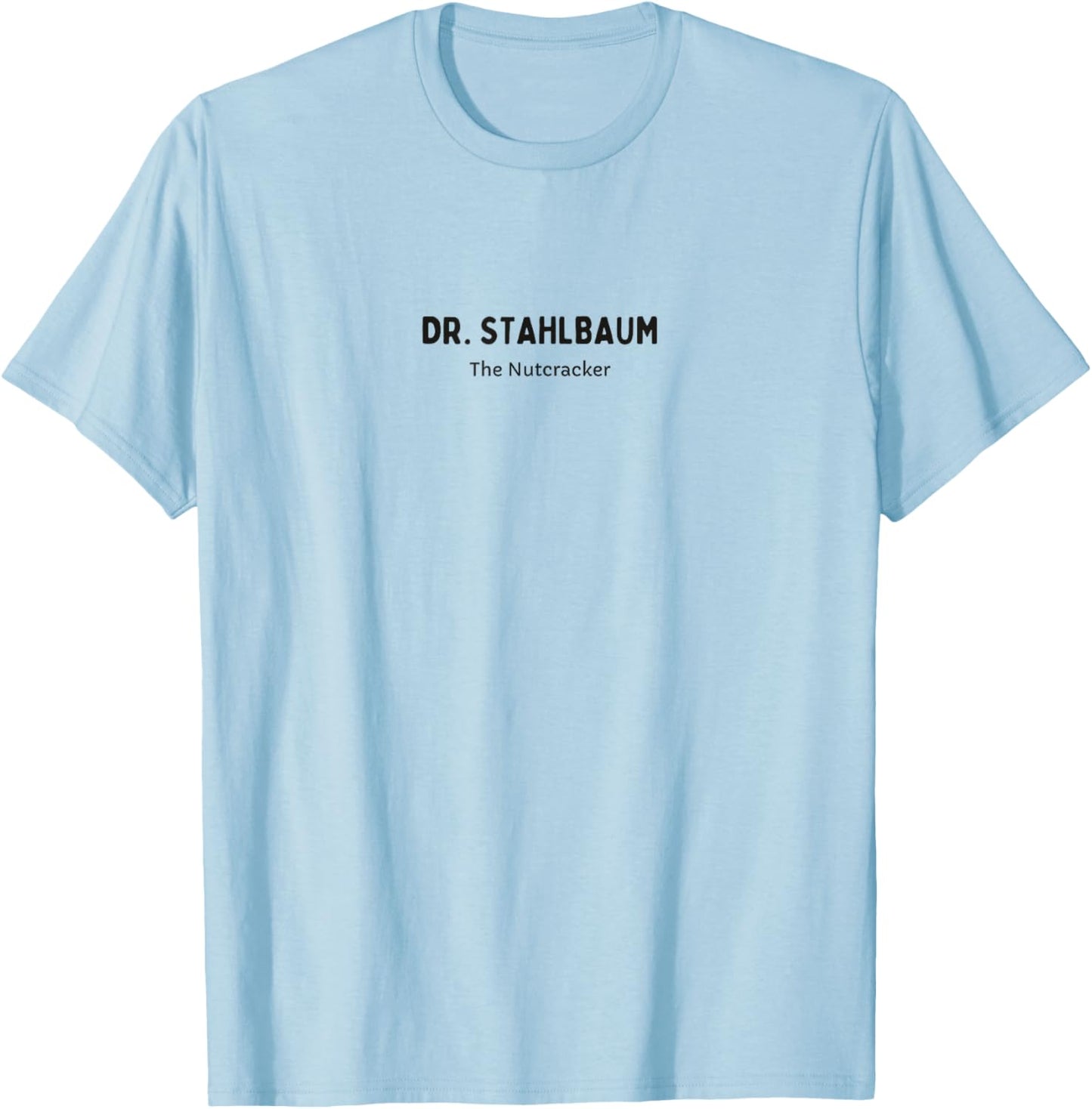 DR. STAHLBAUM THE NUTCRACKER Christmas Ballet Dancer Graphic T-Shirt - T-Shirt | Light Blue