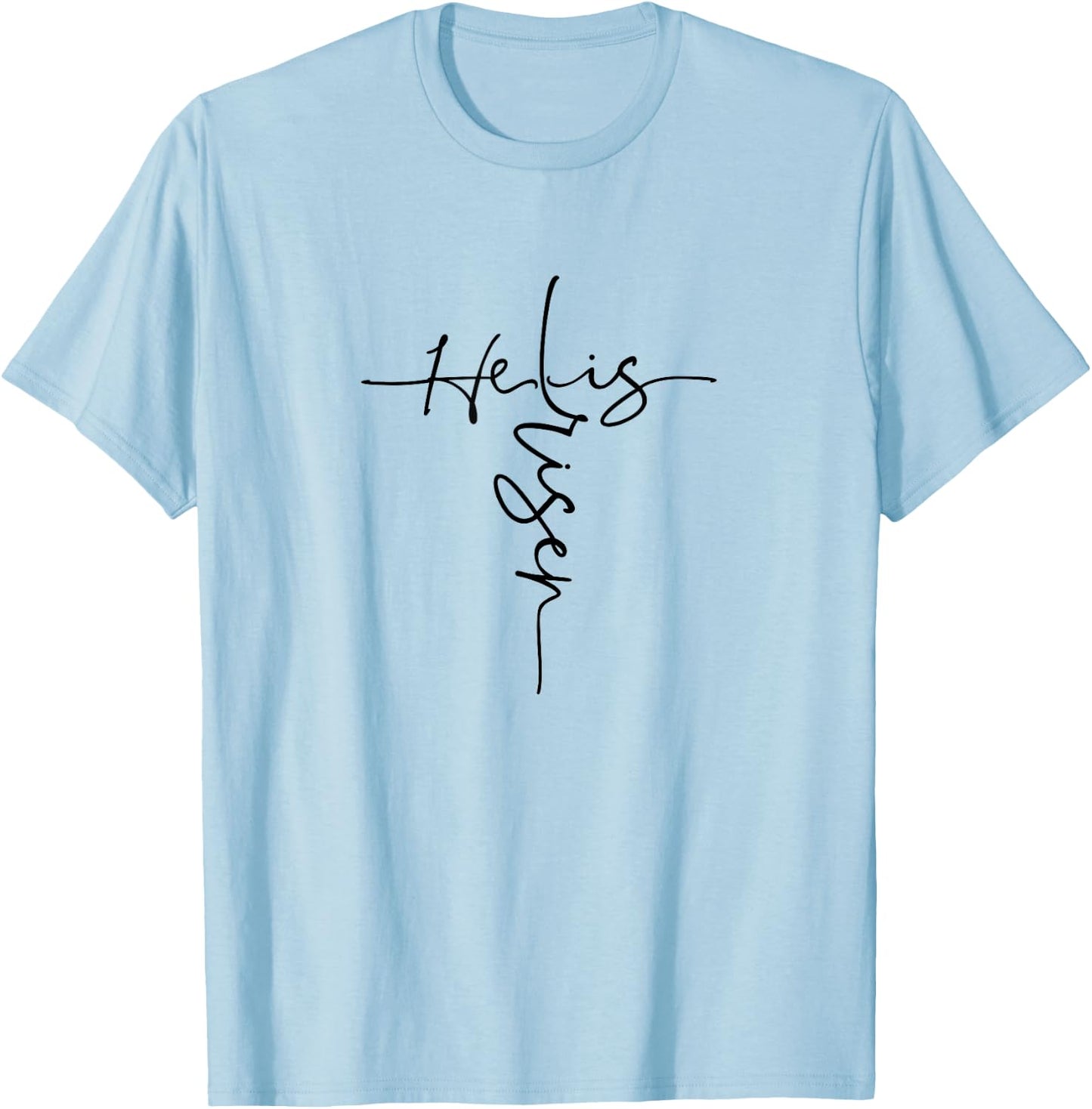 Easter | He is Risen Cross | Christian Apparel T-Shirt - T-Shirt | Light Blue