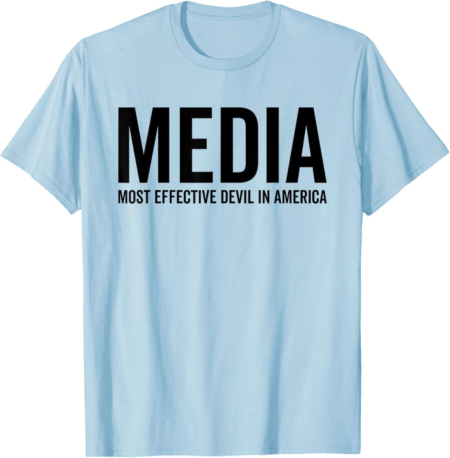 MEDIA Most Effective Devil In America Funny Cool USA Sarcasm T-Shirt - T-Shirt | Light Blue