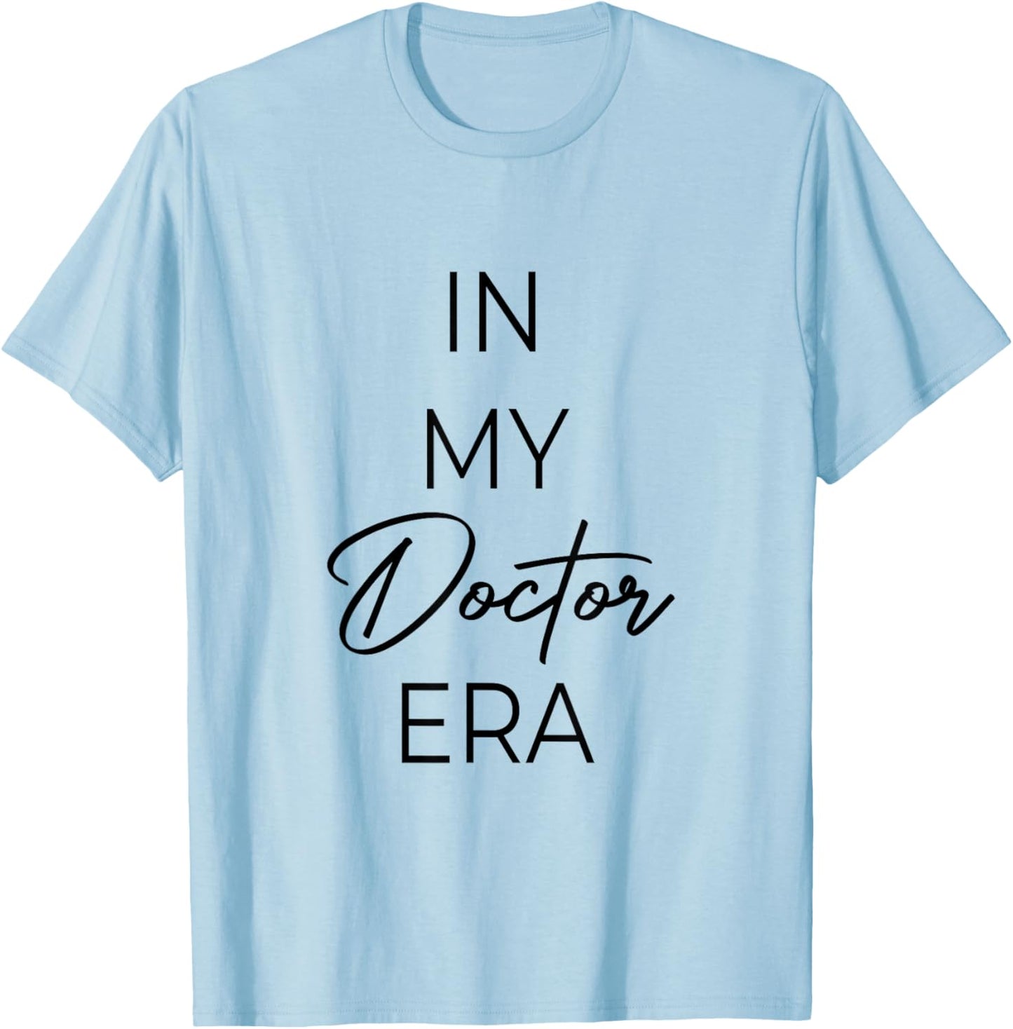 In my Doctor era T-Shirt - T-Shirt | Light Blue