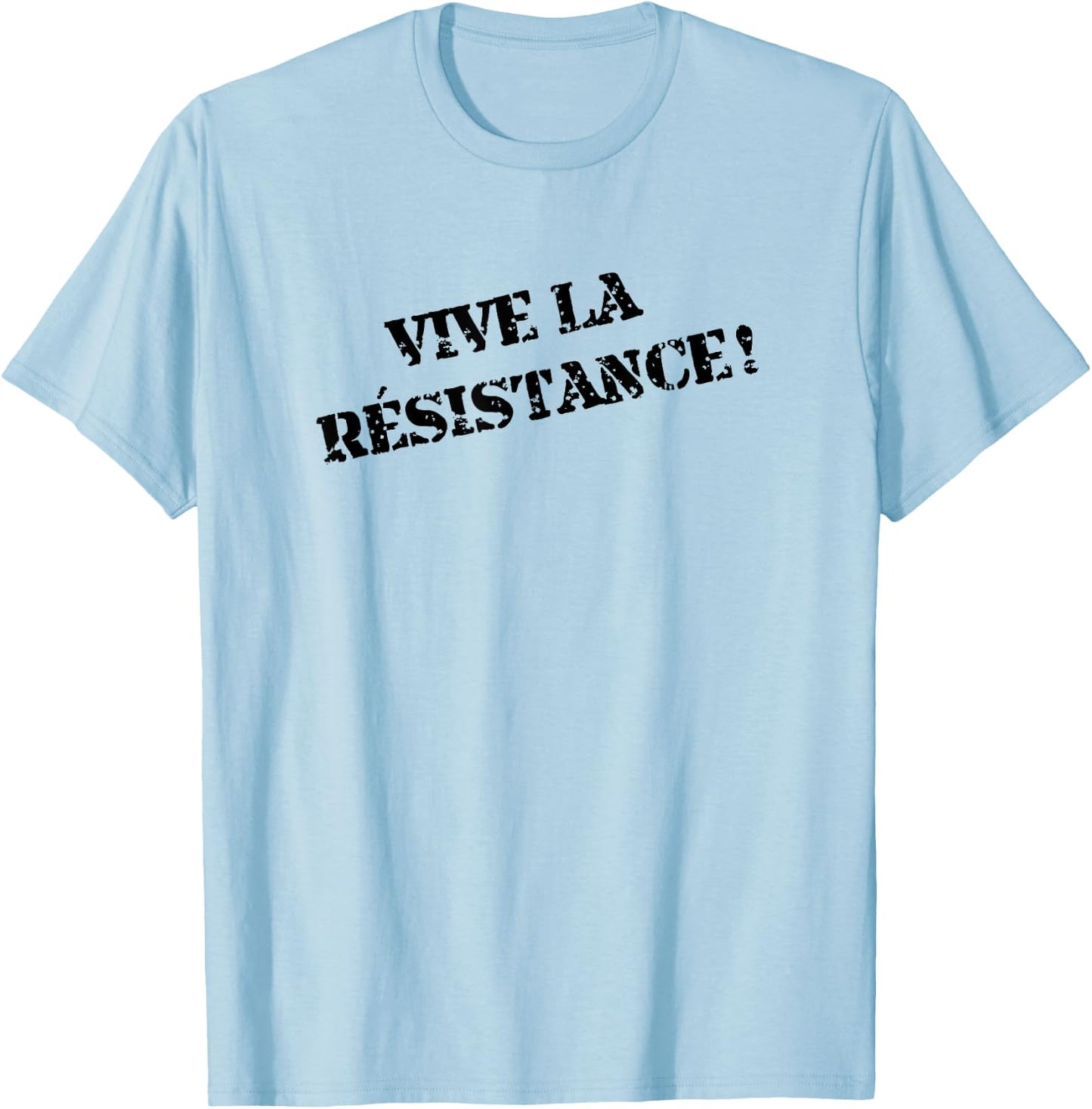 Vive la Resistance French Saying France Fun Gift T-Shirt - T-Shirt | Light Blue