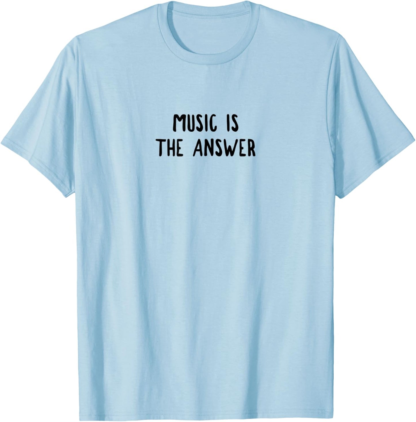Music Is The Answer T-Shirt - T-Shirt | Light Blue