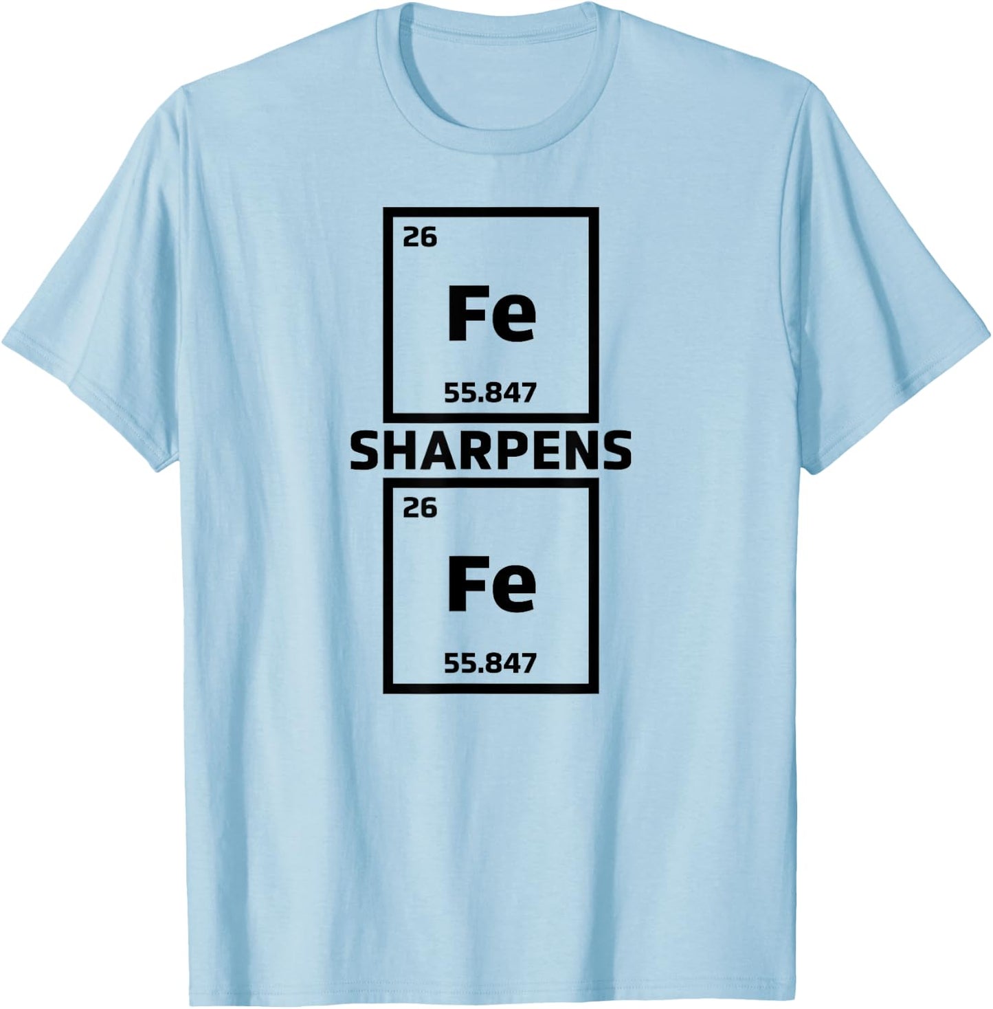Cool Iron Sharpens Iron Periodic Elements Science - FE T-Shirt - T-Shirt | Light Blue