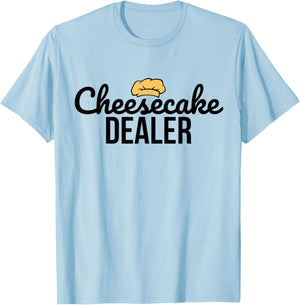 Cheesecake Dealer - Baker - Bakery - Cake Maker - Baking T-Shirt - T-Shirt | Light Blue