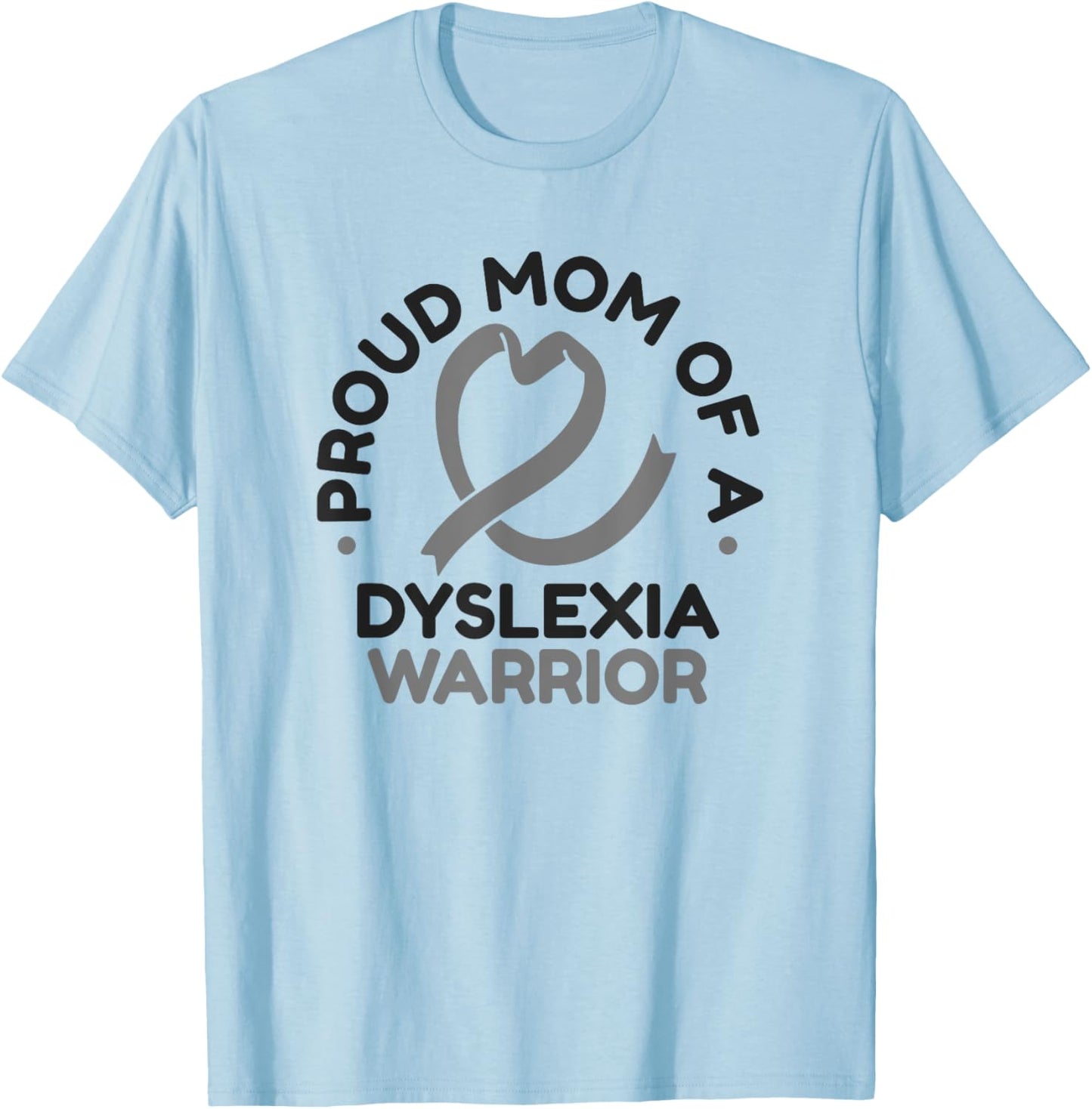 Proud Mom Of A Dyslexia Warrior Dyslexia Apraxia Dyslexic T-Shirt - T-Shirt | Light Blue