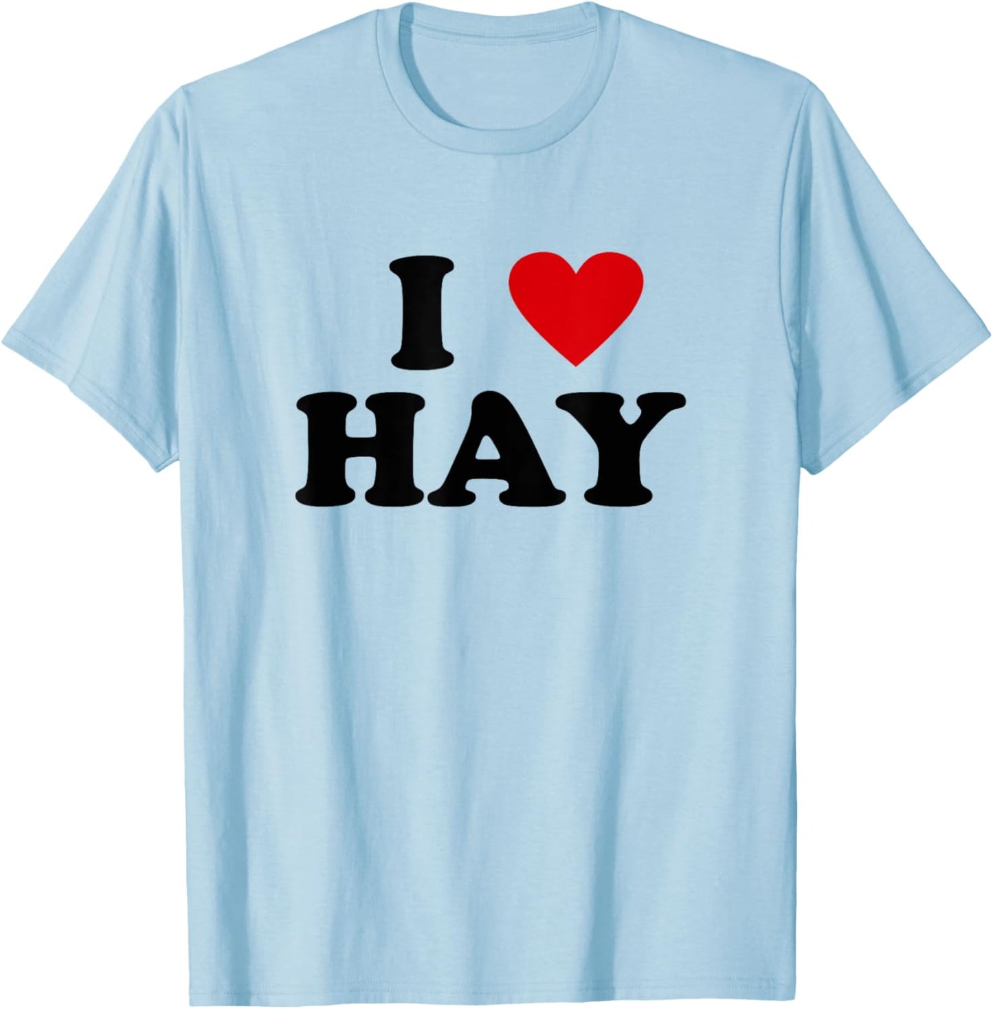 I Heart Crops Farming Farmer - I Love Hay T-Shirt - T-Shirt | Light Blue