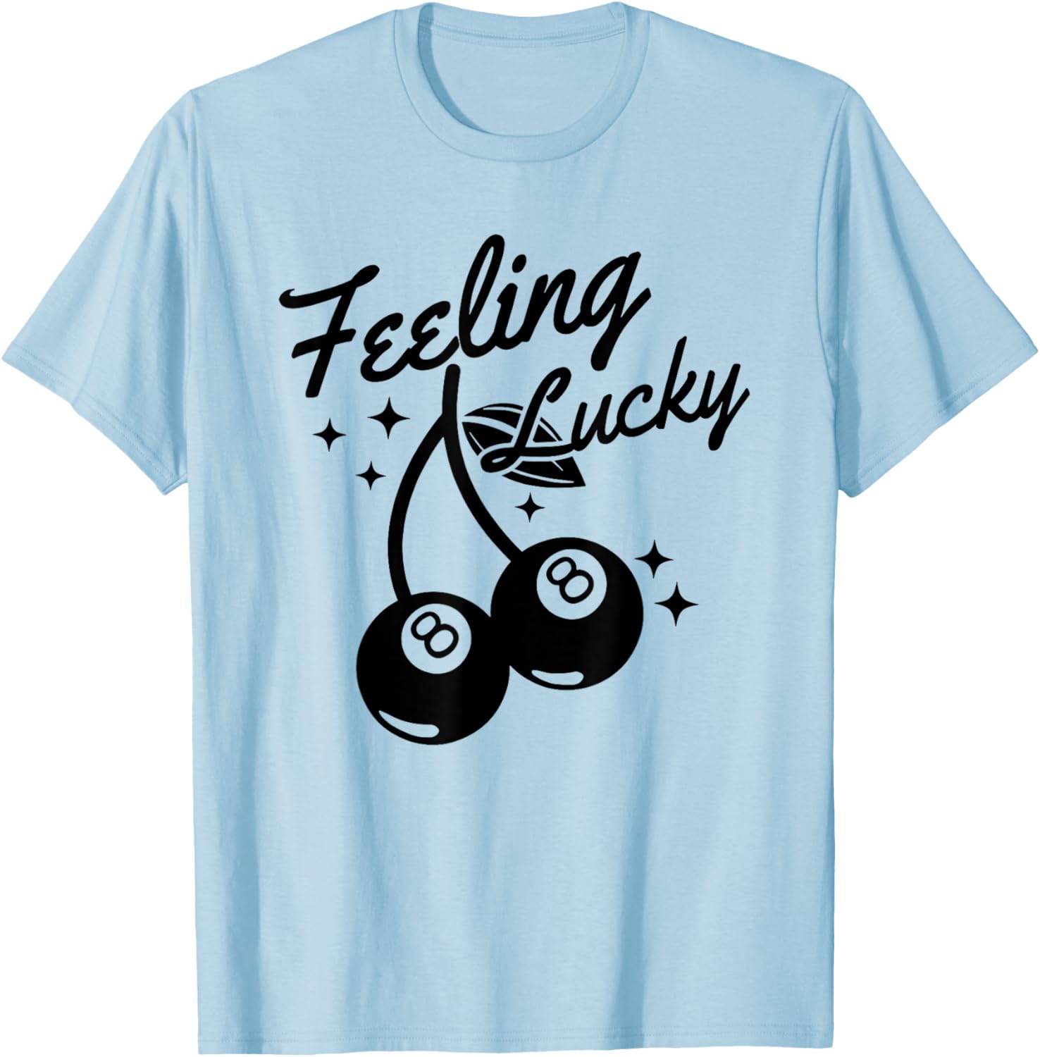 Feeling Lucky Cherry 8 Ball, Lucky You Cherry 8 Ball T-Shirt - T-Shirt | Light Blue