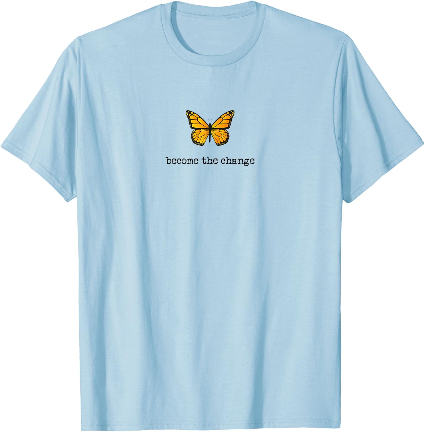Butterfly Become The Change Inspiration Design T-Shirt - T-Shirt | Light Blue