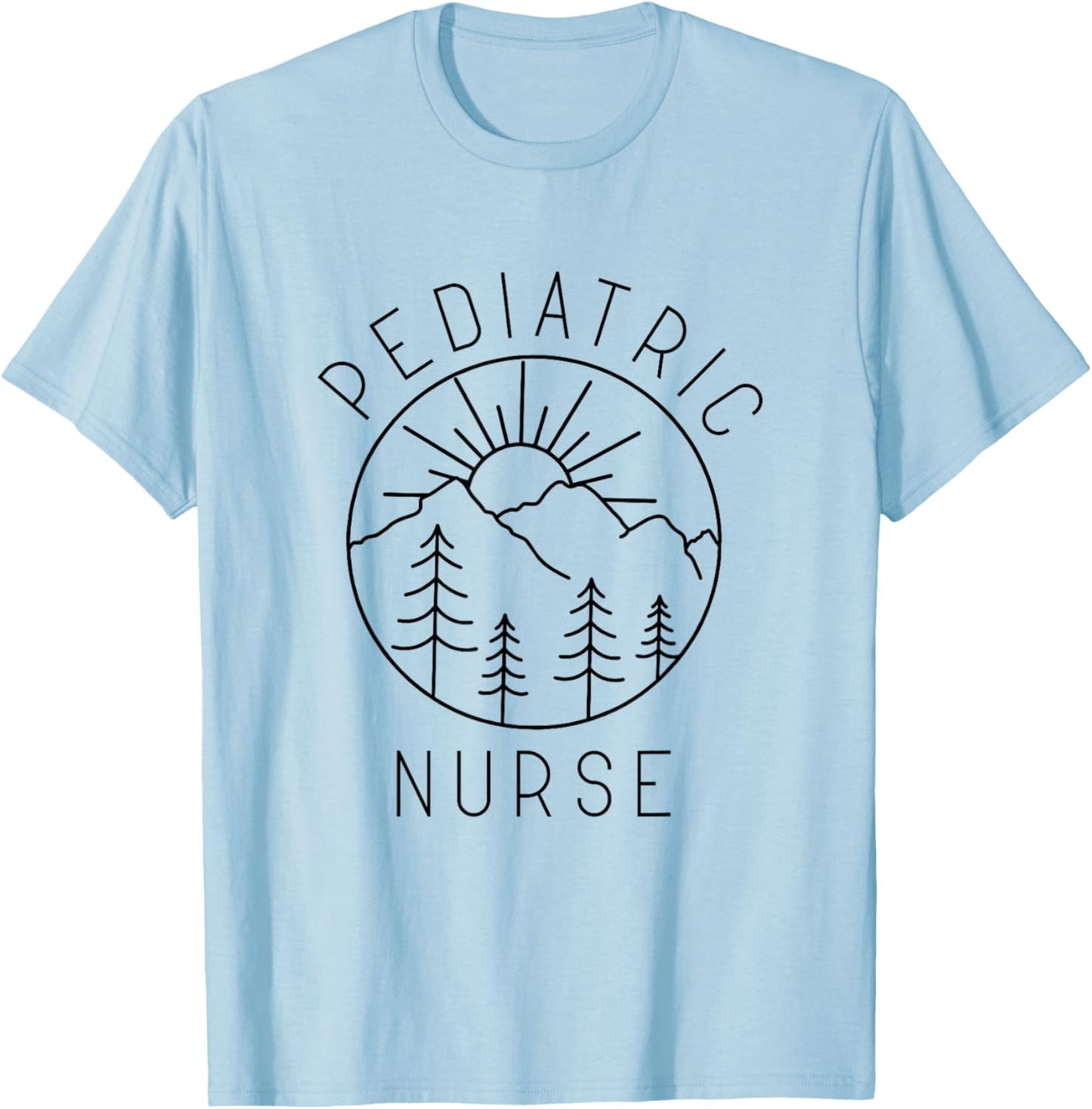Pediatric Nurse Peds Nurse Registered Nurse Appreciation T-Shirt - T-Shirt | Light Blue