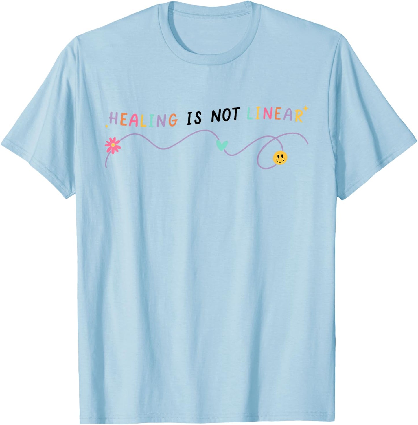 Healing Is Not Linear T-Shirt - T-Shirt | Light Blue
