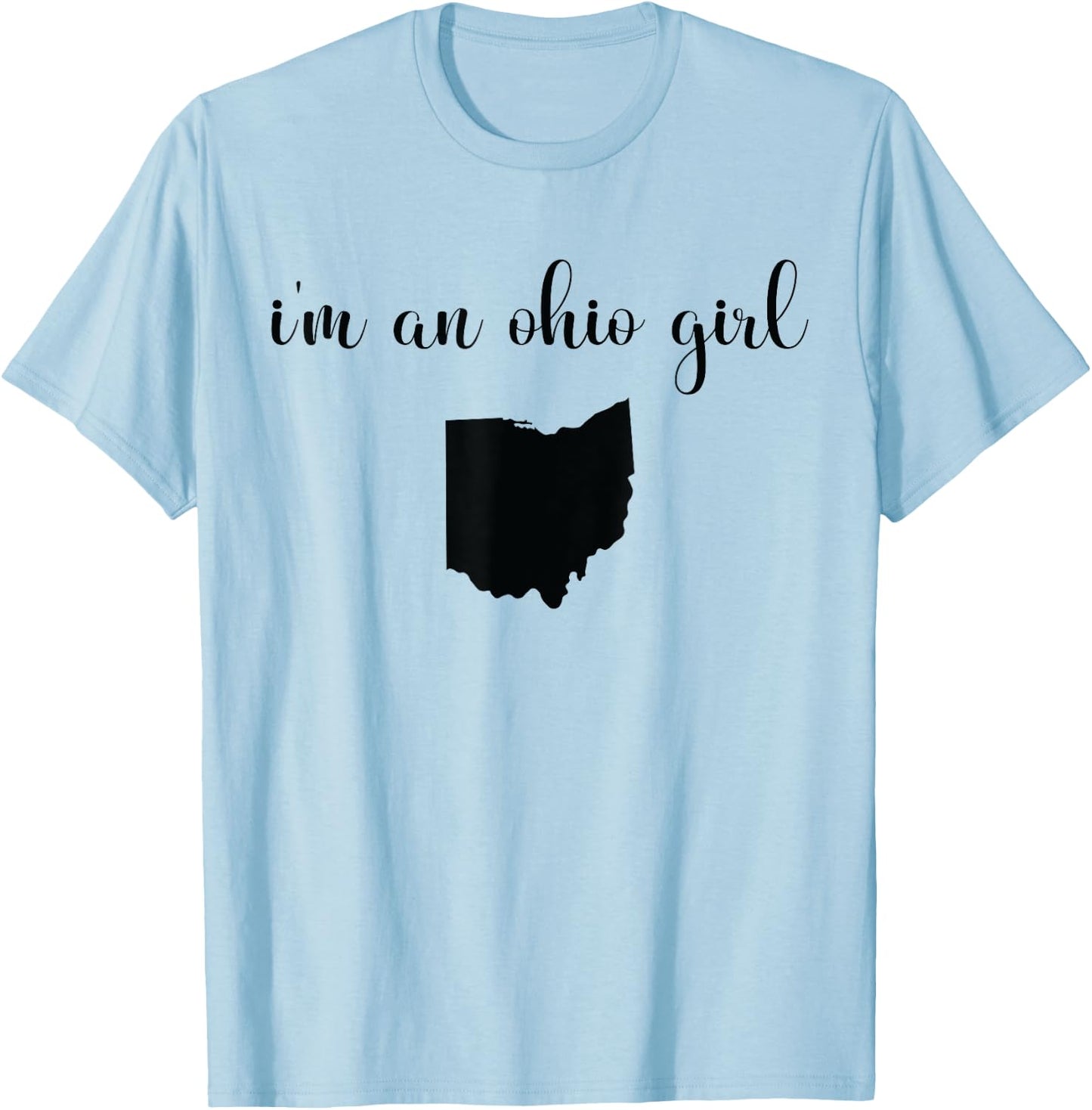 I'm An Ohio Girl - State Map Ohio State T-Shirt - T-Shirt | Light Blue