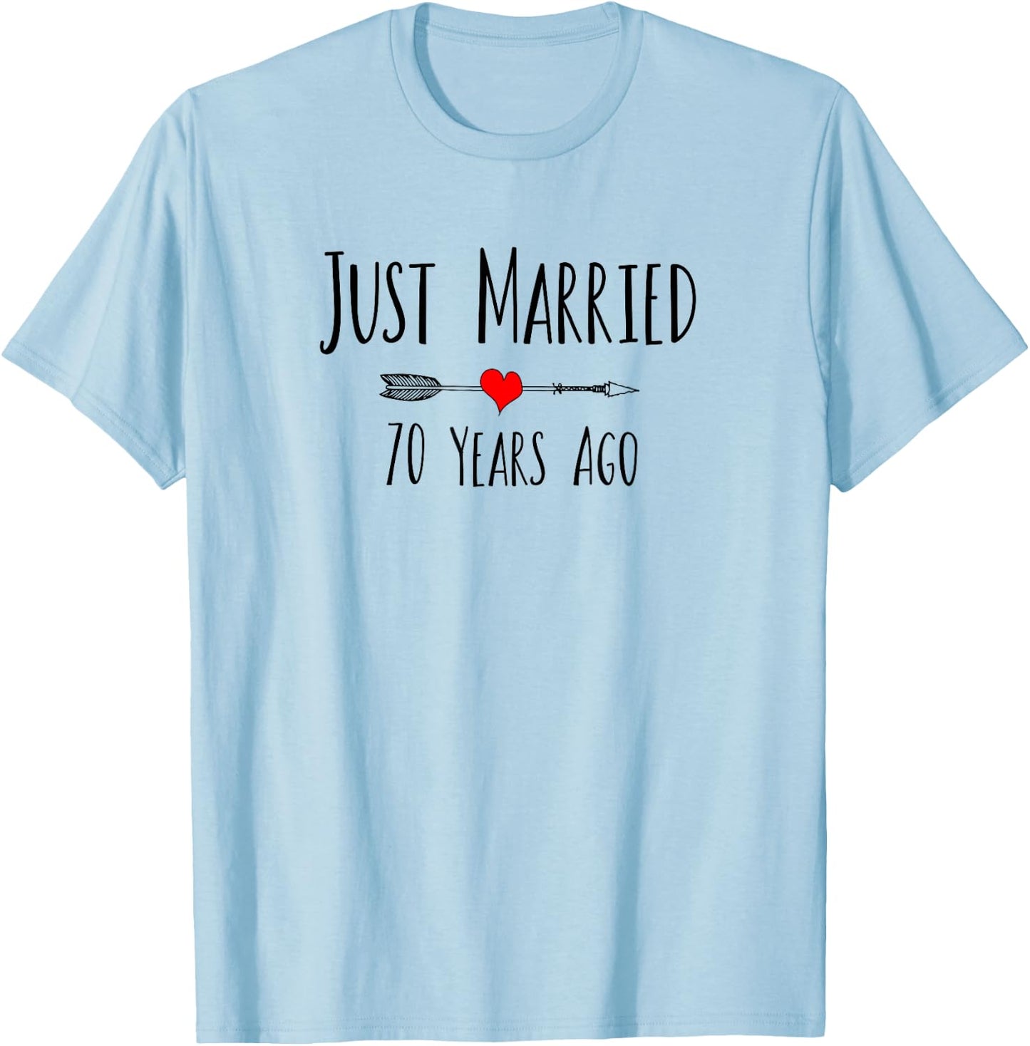 JUST MARRIED 70 YEARS AGO Husband Wife 70th Anniversary T-Shirt - T-Shirt | Light Blue
