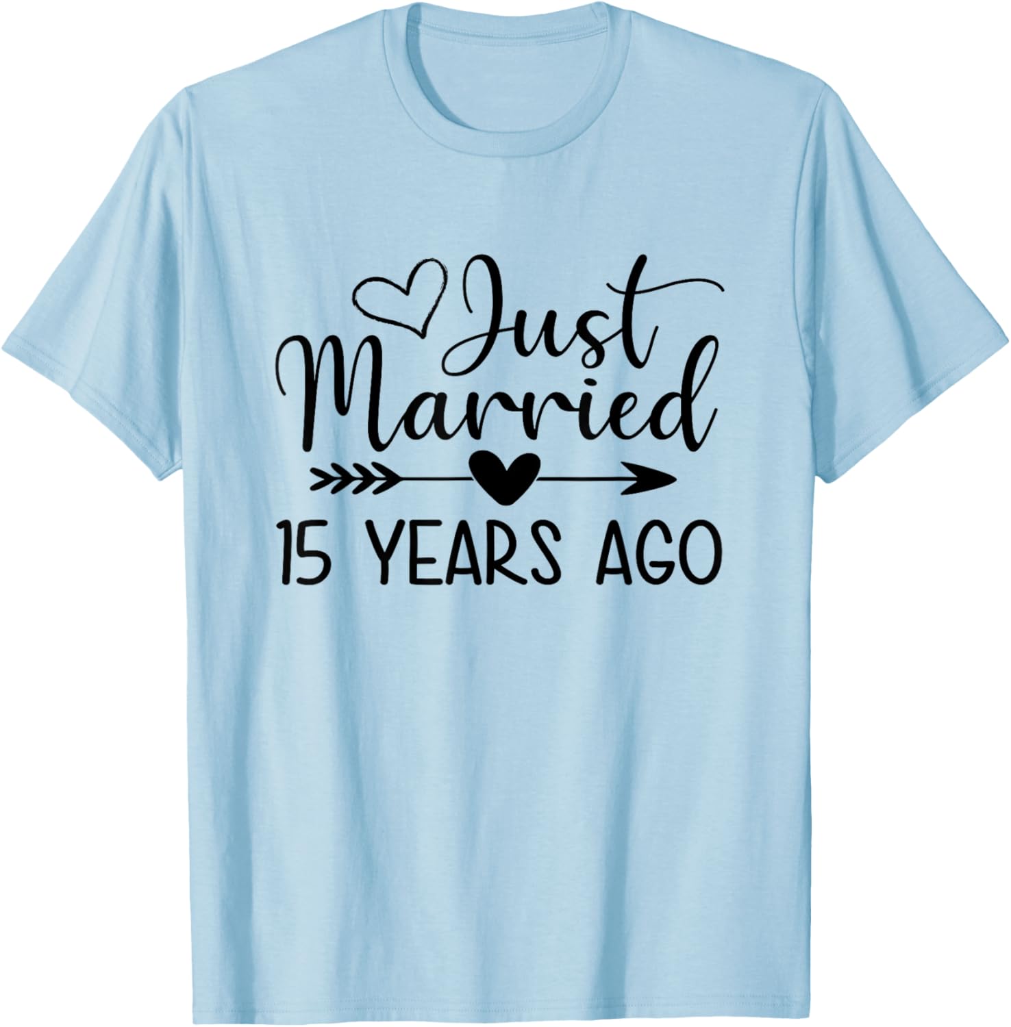 Just Married 15 Years Ago Matching Couple 15th Anniversary T-Shirt - T-Shirt | Light Blue