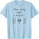 The Only Men I Trust Jack Jim Jose Drinking T-Shirt - T-Shirt | Light Blue