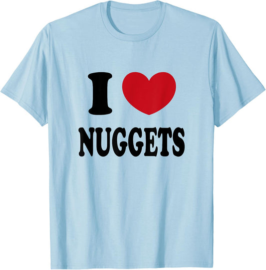I Love Nuggets T-Shirt - T-Shirt | Light Blue