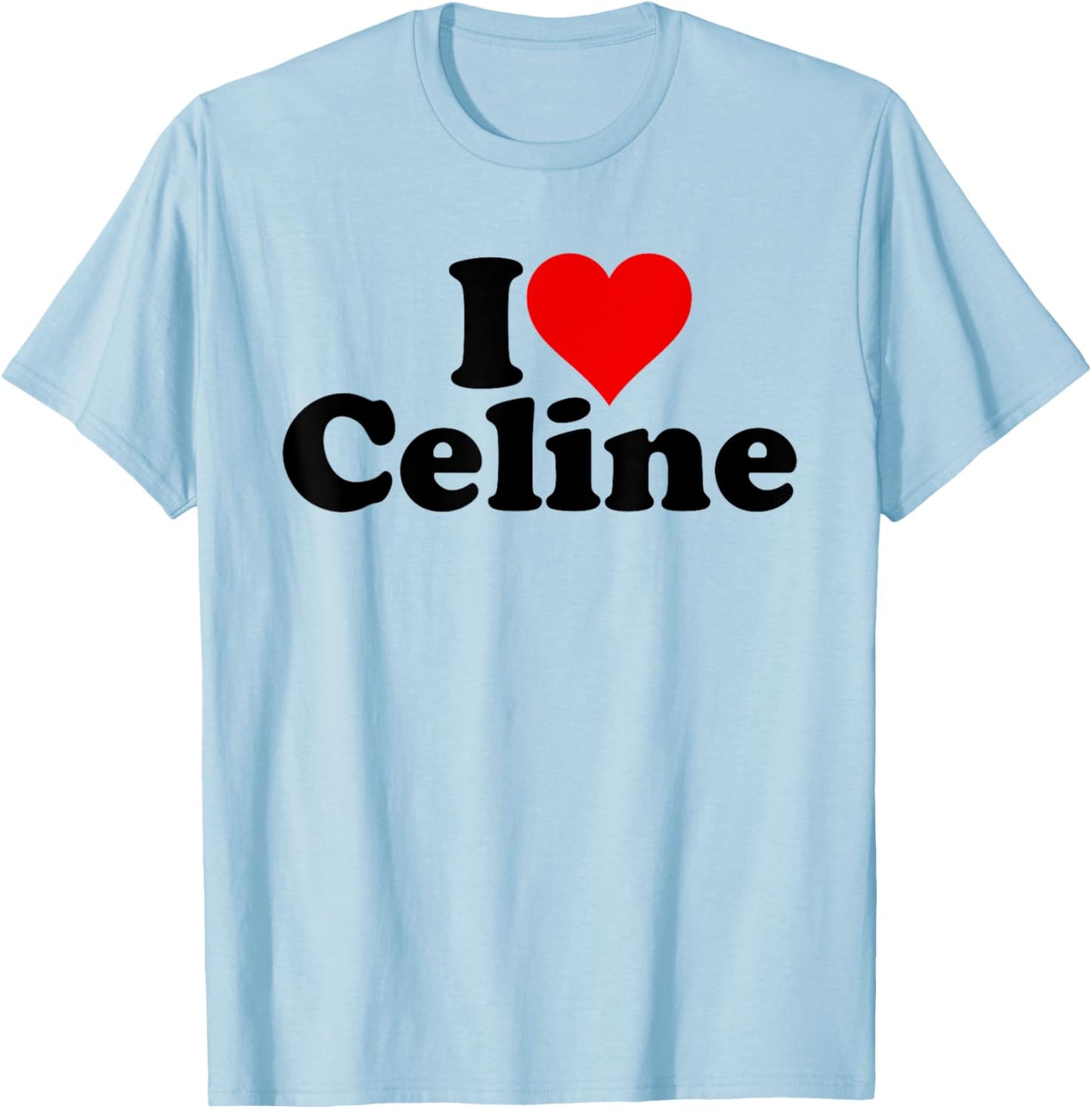 I Love Heart Celine T-Shirt - T-Shirt | Light Blue
