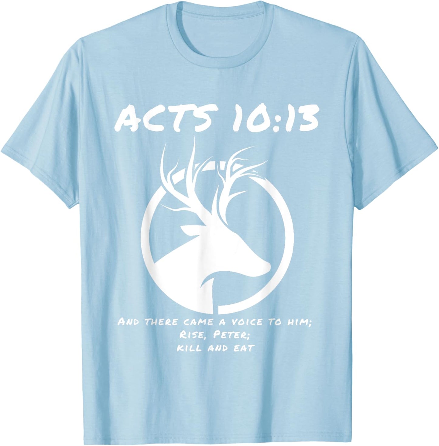Acts 10:13 T-Shirt - T-Shirt | Light Blue