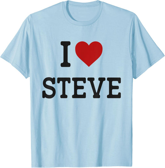 I Heart Steve - I Love Steve - Funny Gift Steve T-Shirt - T-Shirt | Light Blue