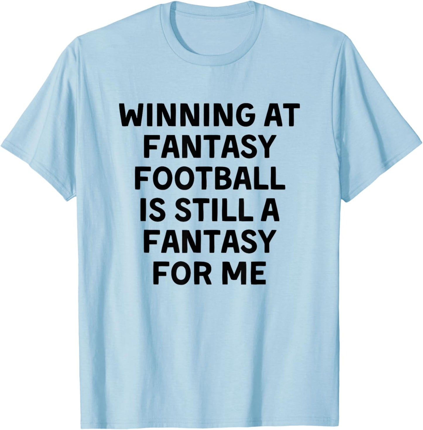 Fantasy Football Player Funny T-Shirt - T-Shirt | Light Blue