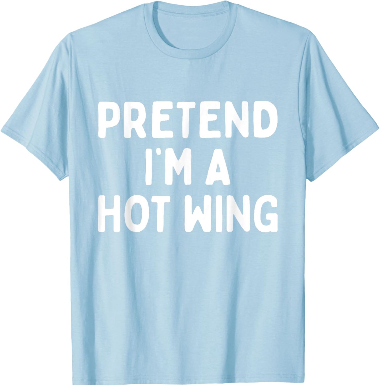 Pretend I'm A Hot Wing Lazy Orange Chicken Halloween Costume T-Shirt - T-Shirt | Light Blue