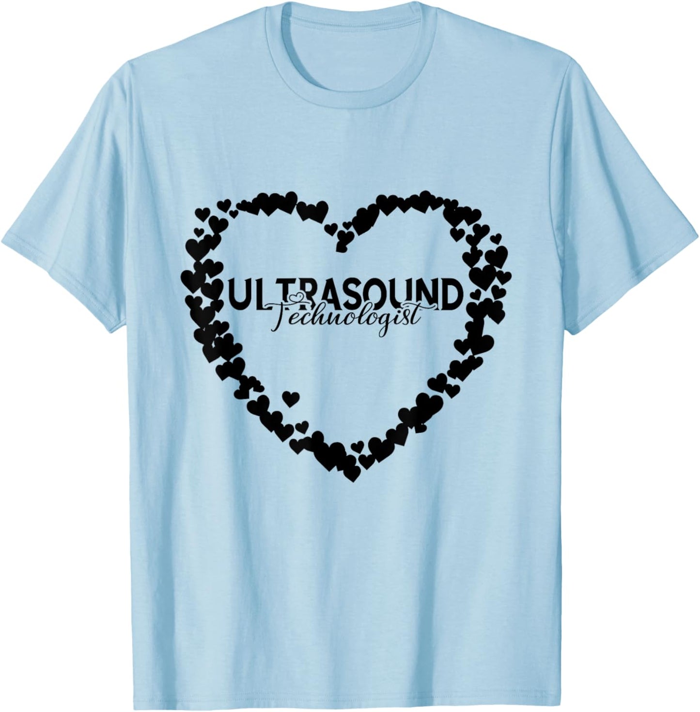 Ultrasound Technologist Ultrasound Tech Sonographer Heart T-Shirt - T-Shirt | Light Blue