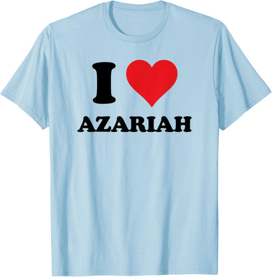 I Heart Azariah First Name I Love Personalized Stuff T-Shirt - T-Shirt | Light Blue