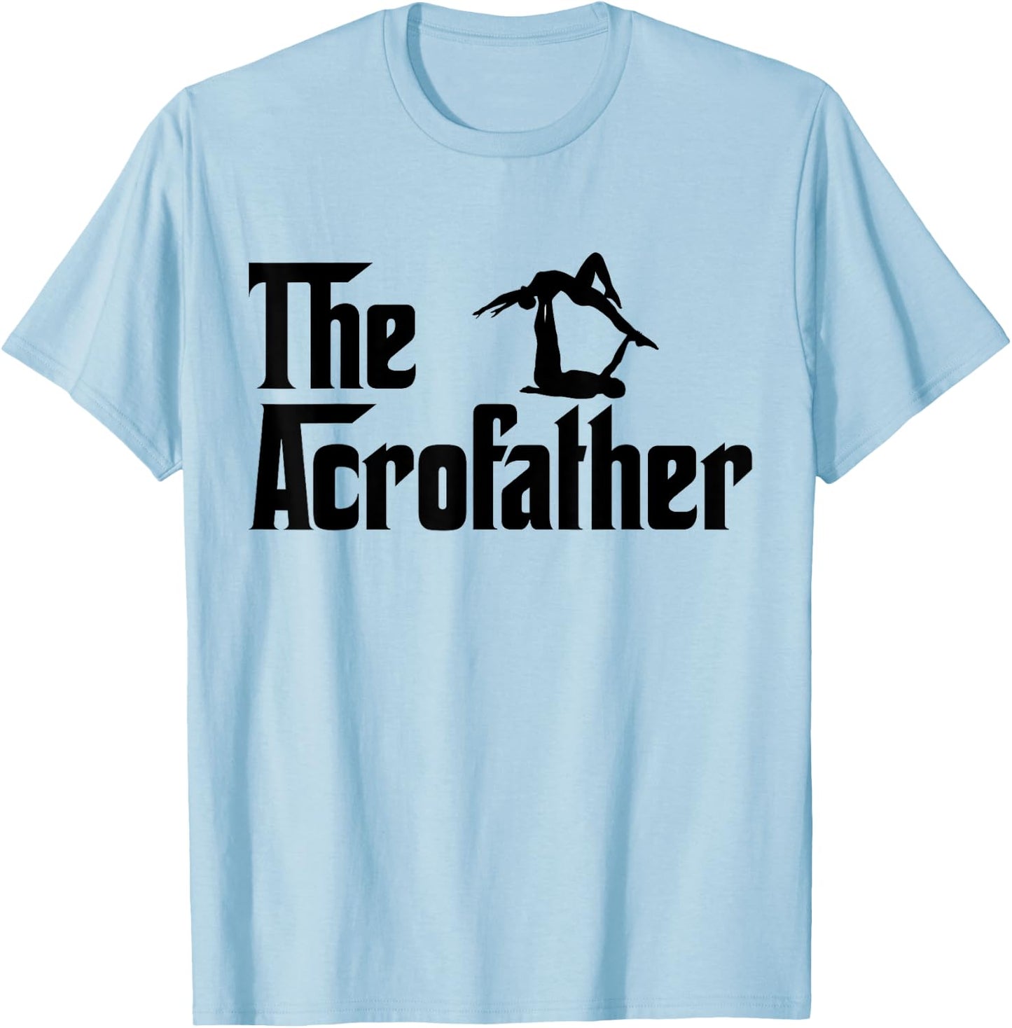 The Acroyoga Father Cool Acro Yoga Gift Shirt T-Shirt - T-Shirt | Light Blue