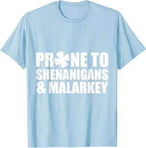 Prone To Shenanigans And Malarkey St Patricks Day T-Shirt - T-Shirt | Light Blue