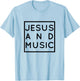 Jesus and Music, Christian Musician & Singer, Choir Gift T-Shirt - T-Shirt | Light Blue