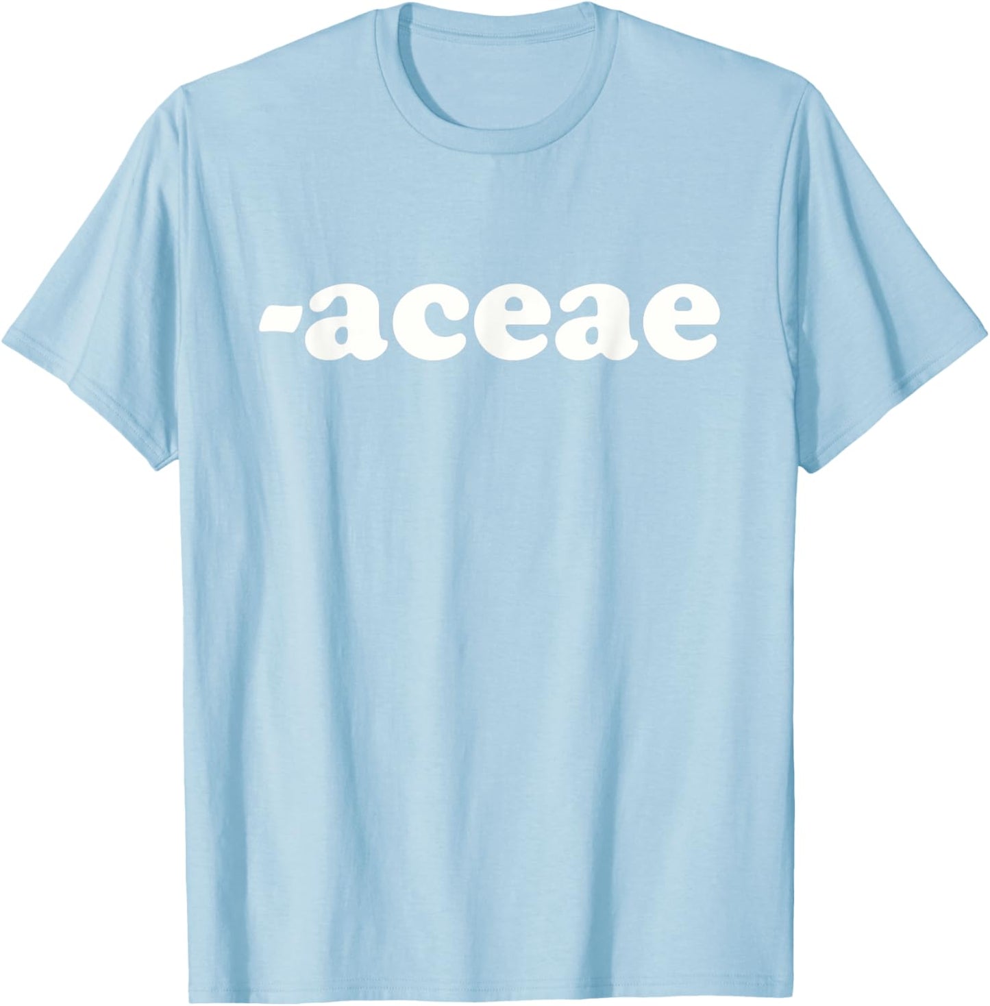 Plant Lover -aceae T-Shirt - T-Shirt | Light Blue