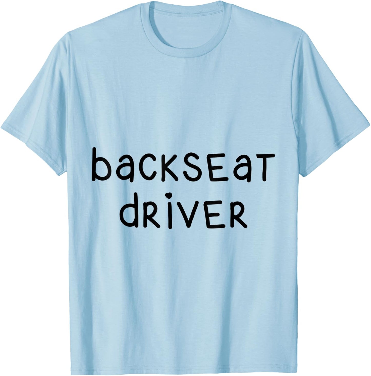 Backseat Driver T-Shirt - T-Shirt | Light Blue