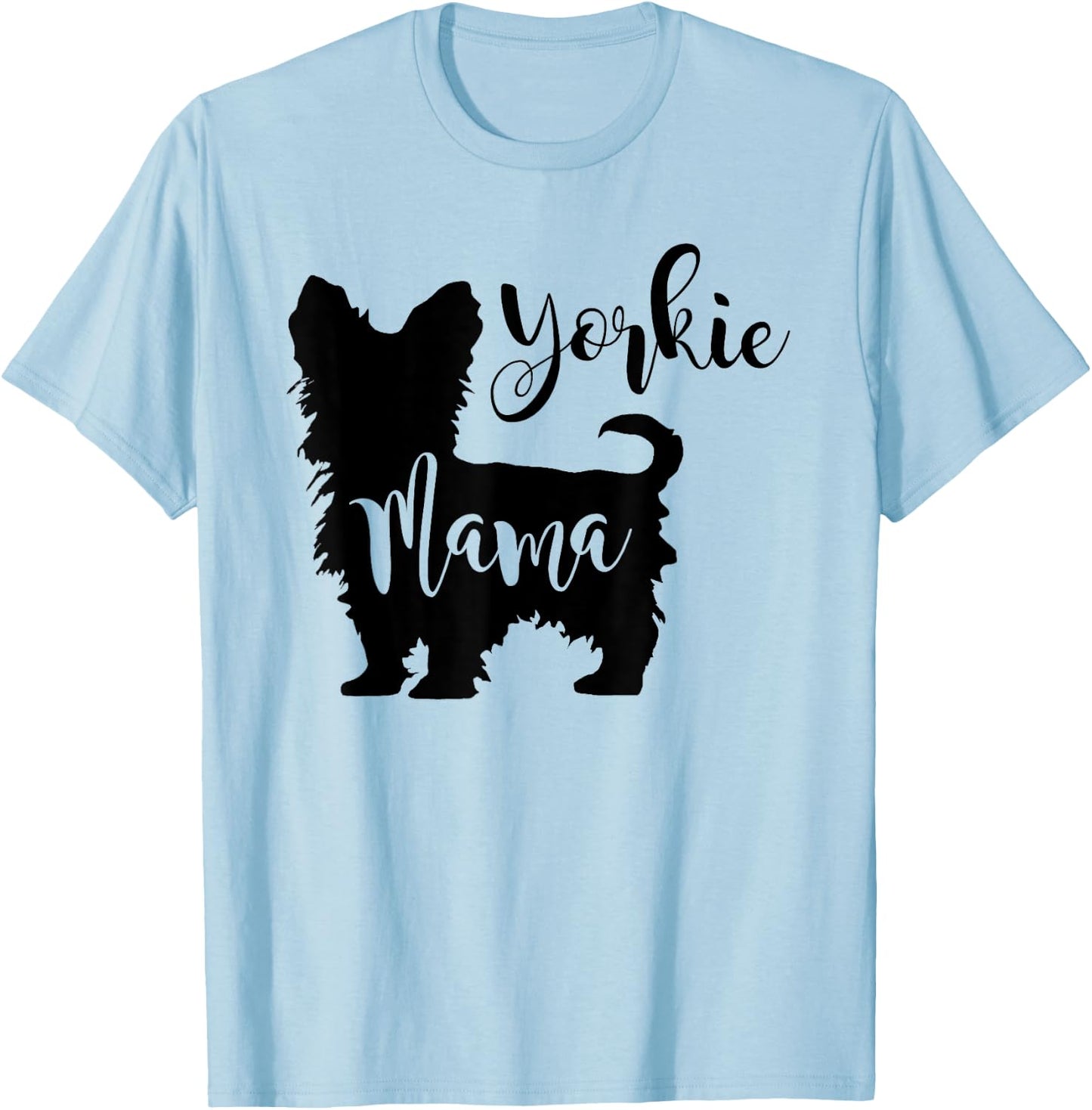 Yorkie Mama Profile Yorkshire Terrier Fun Dog Mom Gift Men Women Girls Kids T-Shirt - T-Shirt | Light Blue