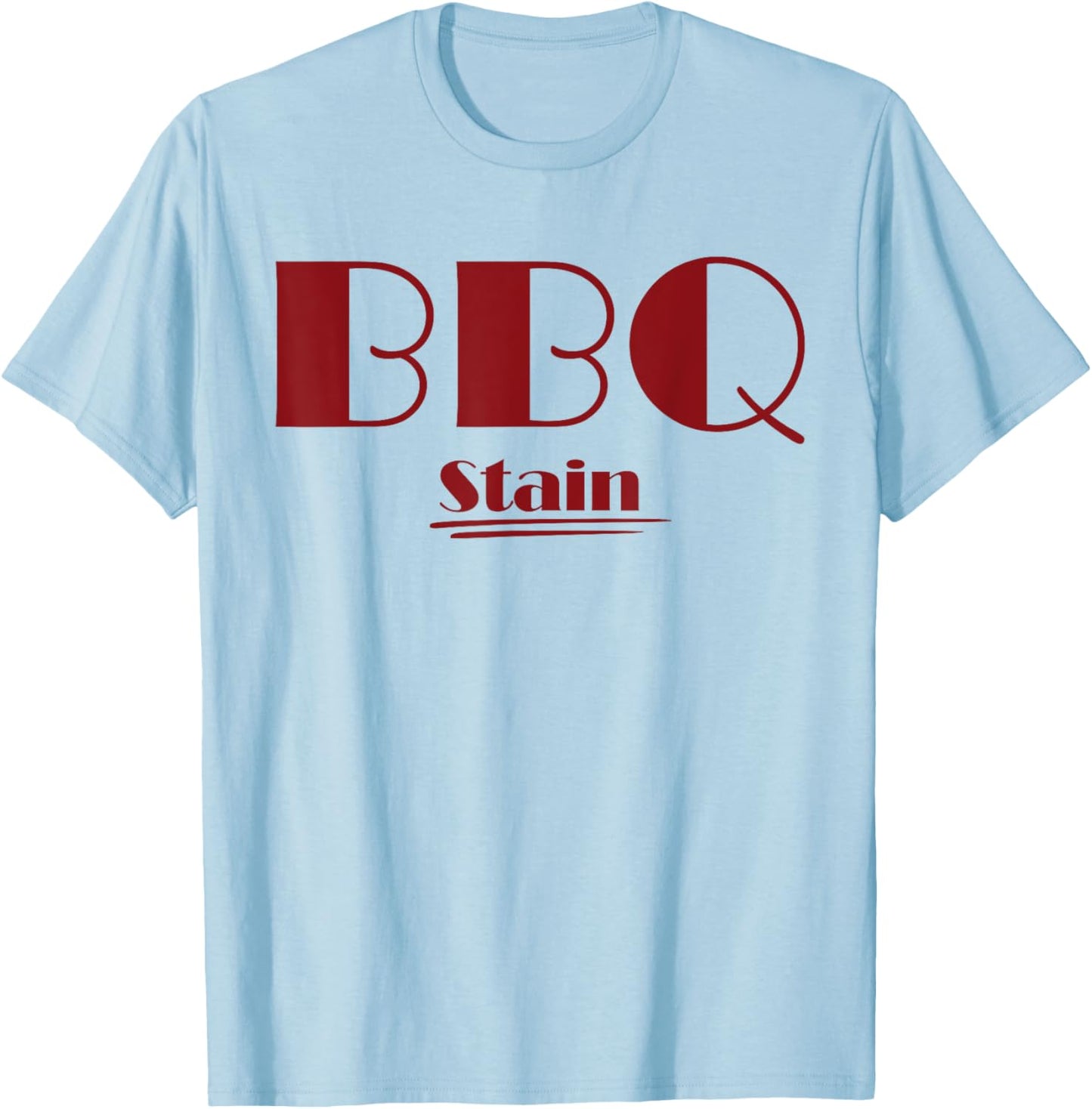 BBQ Stain On My White T-Shirt - T-Shirt | Light Blue