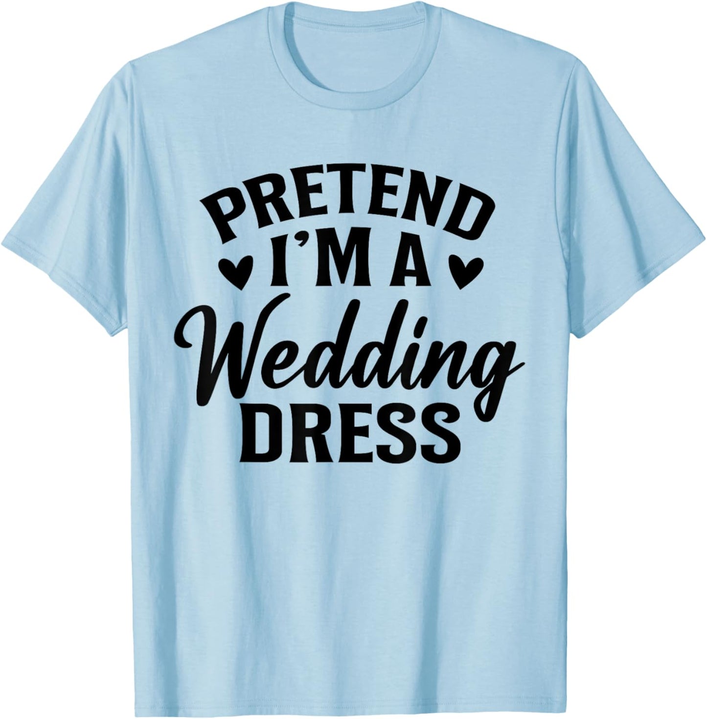 Pretend I’m A Wedding Dress Costume Halloween History T-Shirt - T-Shirt | Light Blue
