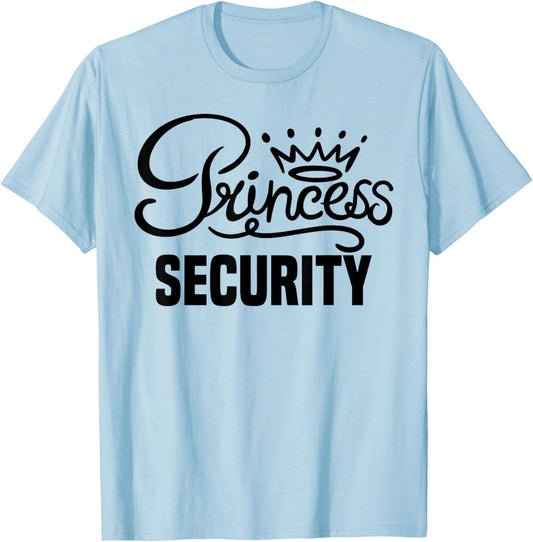 Princess Security Perfects Gifts For Dad Boyfriend Men Funny T-Shirt - T-Shirt | Light Blue
