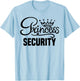 Princess Security Perfects Gifts For Dad Boyfriend Men Funny T-Shirt - T-Shirt | Light Blue
