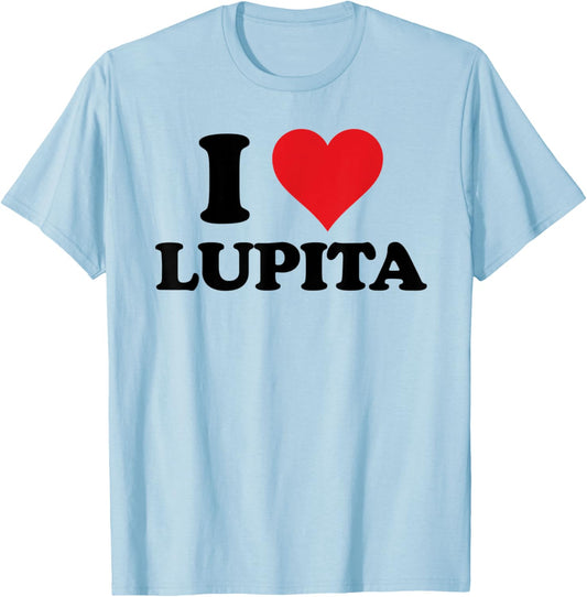 I Heart Lupita First Name I Love Personalized Stuff T-Shirt - T-Shirt | Light Blue