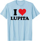I Heart Lupita First Name I Love Personalized Stuff T-Shirt - T-Shirt | Light Blue