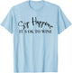 Sip Happens Its Ok To Wine T-Shirt - T-Shirt | Light Blue