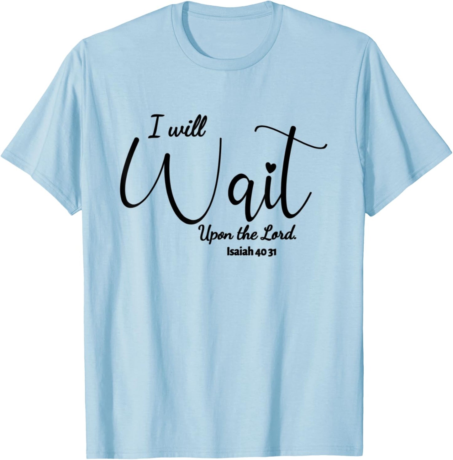 They That Wait Upon The Lord T-Shirt - T-Shirt | Light Blue