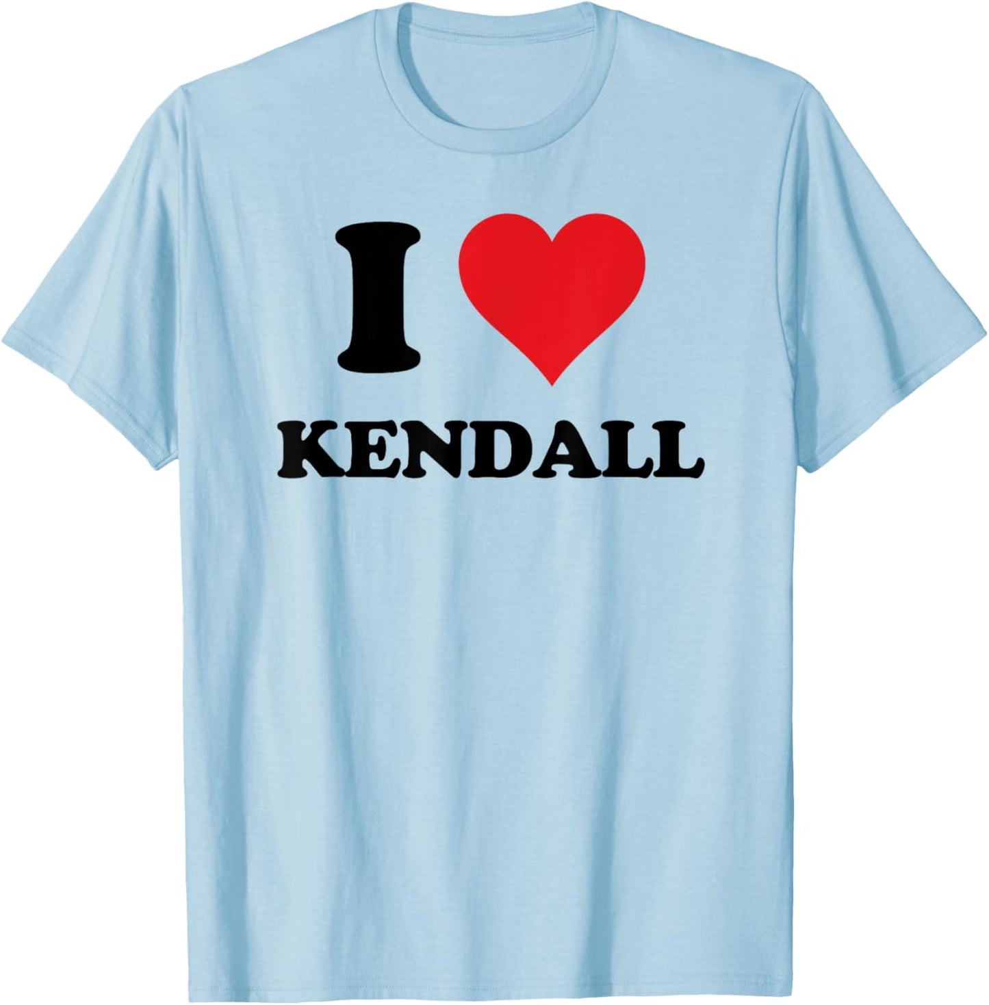 I Heart Kendall First Name I Love Personalized Stuff T-Shirt - T-Shirt | Light Blue