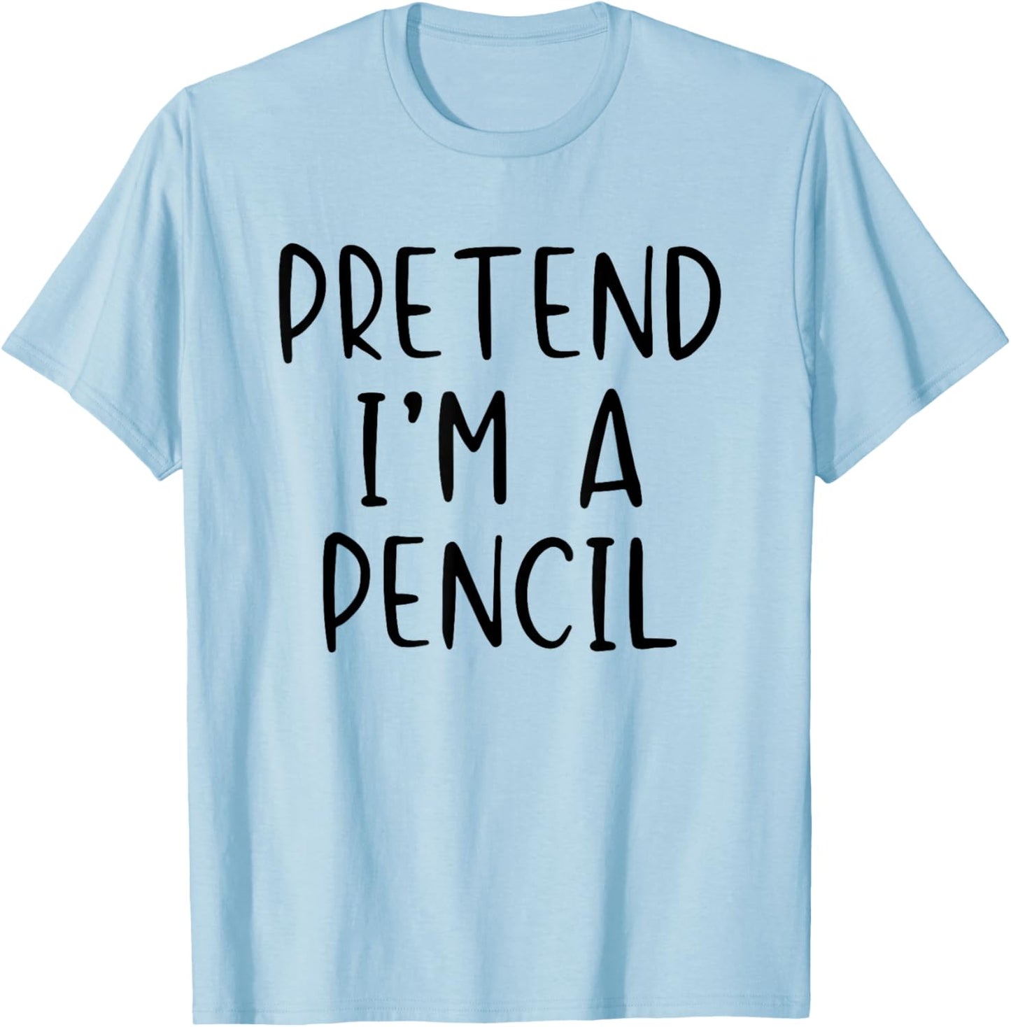 Pretend I'm A Pencil Costume Halloween Lazy Easy T-Shirt - T-Shirt | Light Blue