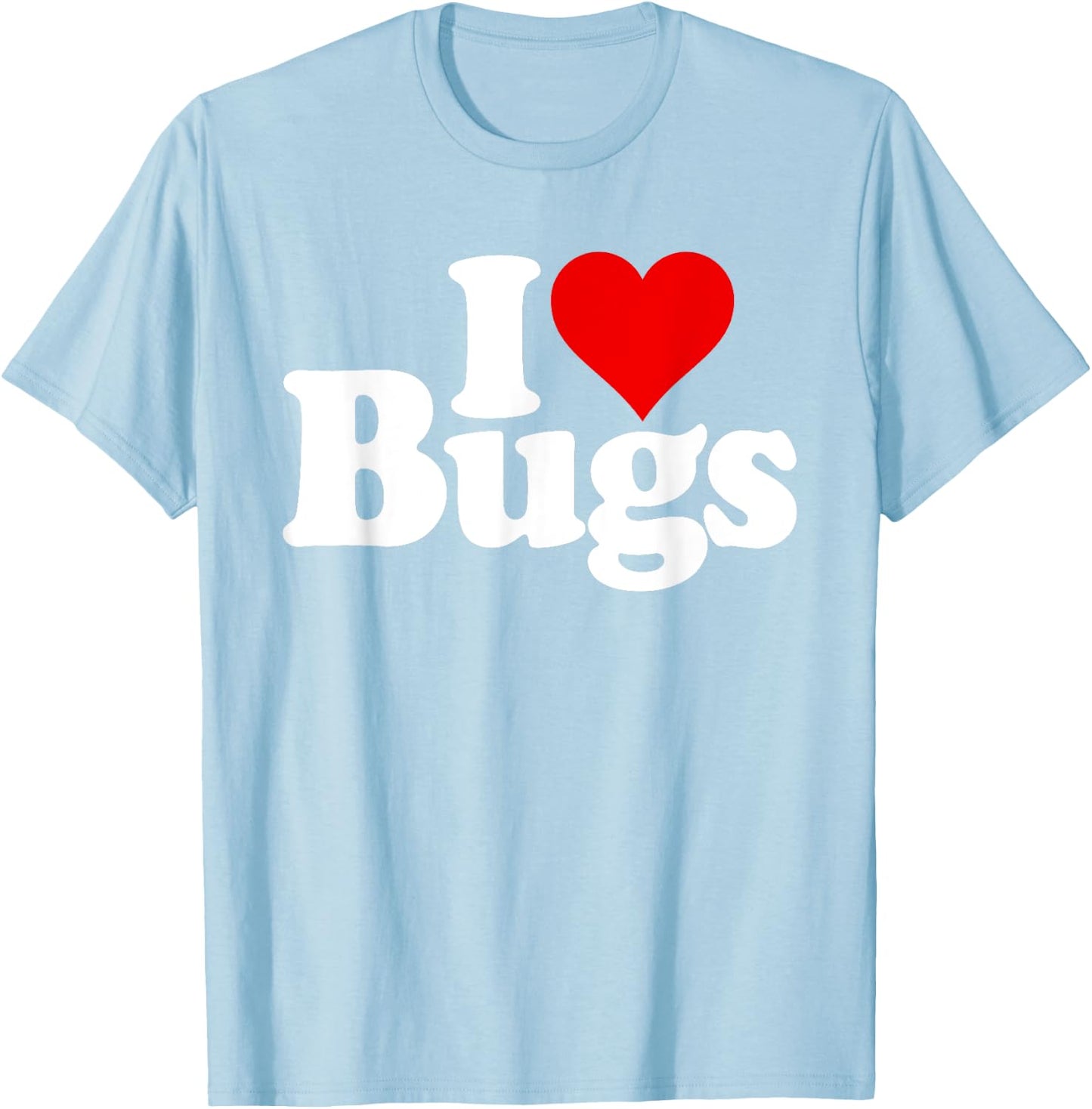 I Love Heart Bugs Insects Entomology T-Shirt - T-Shirt | Light Blue