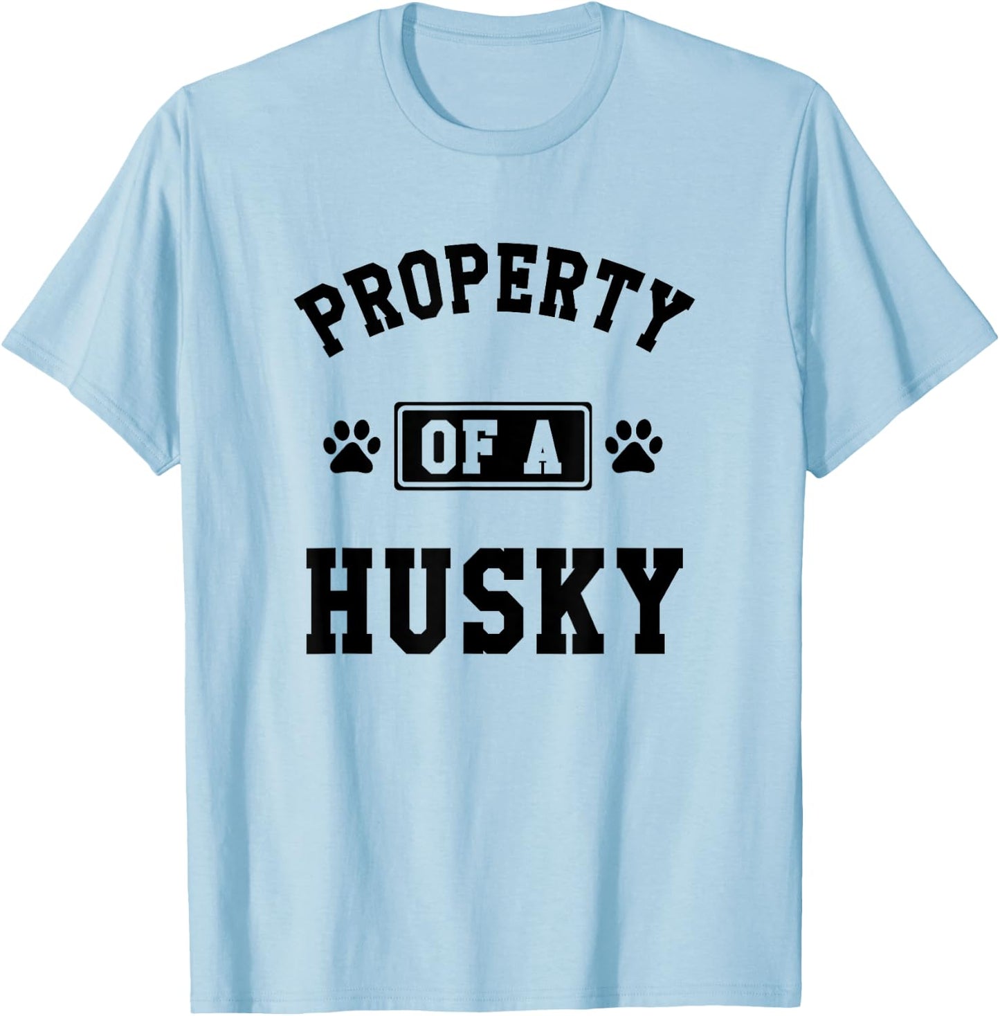 Property Of A Husky - Funny Husky Shirt Gift Husky Lover T-Shirt - T-Shirt | Light Blue