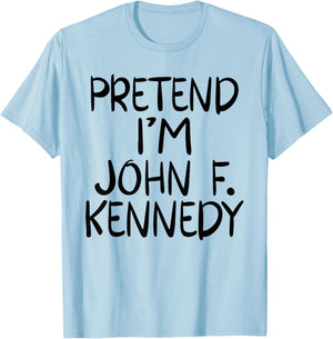 Pretend I'm a John F. Kennedy Costume Family Lazy Halloween T-Shirt - T-Shirt | Light Blue