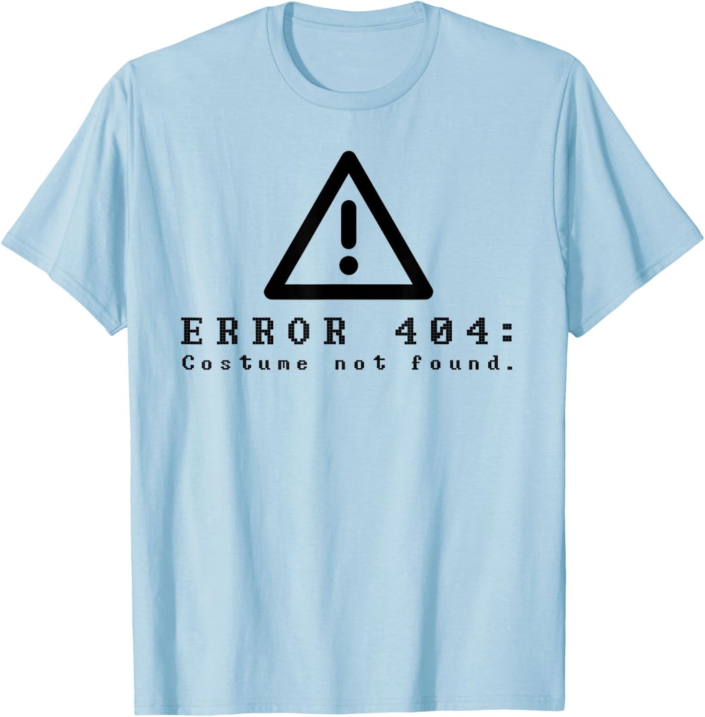 Error 404 Costume Not Found Funny Halloween Computer T-Shirt - T-Shirt | Light Blue