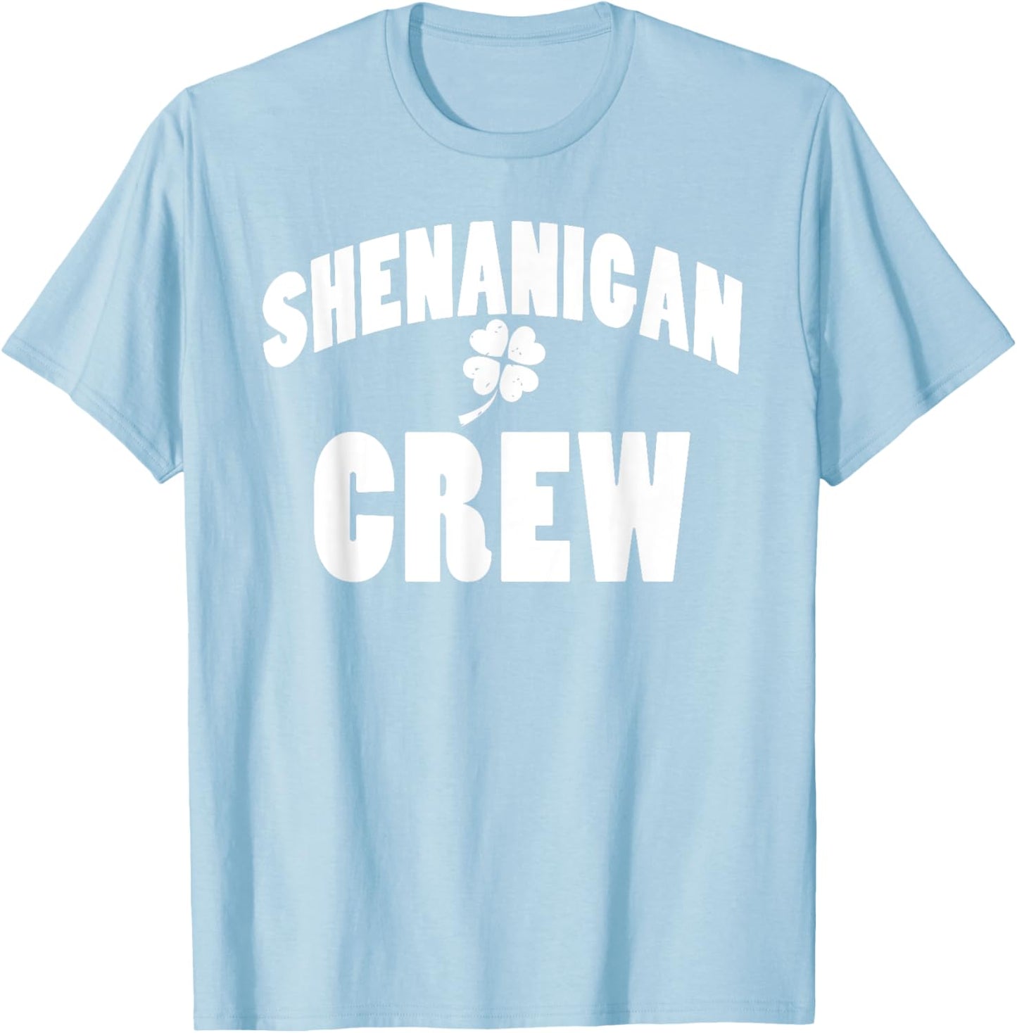 Funny Shenanigan Crew festive this St. Patrick's Day cool T-Shirt - T-Shirt | Light Blue